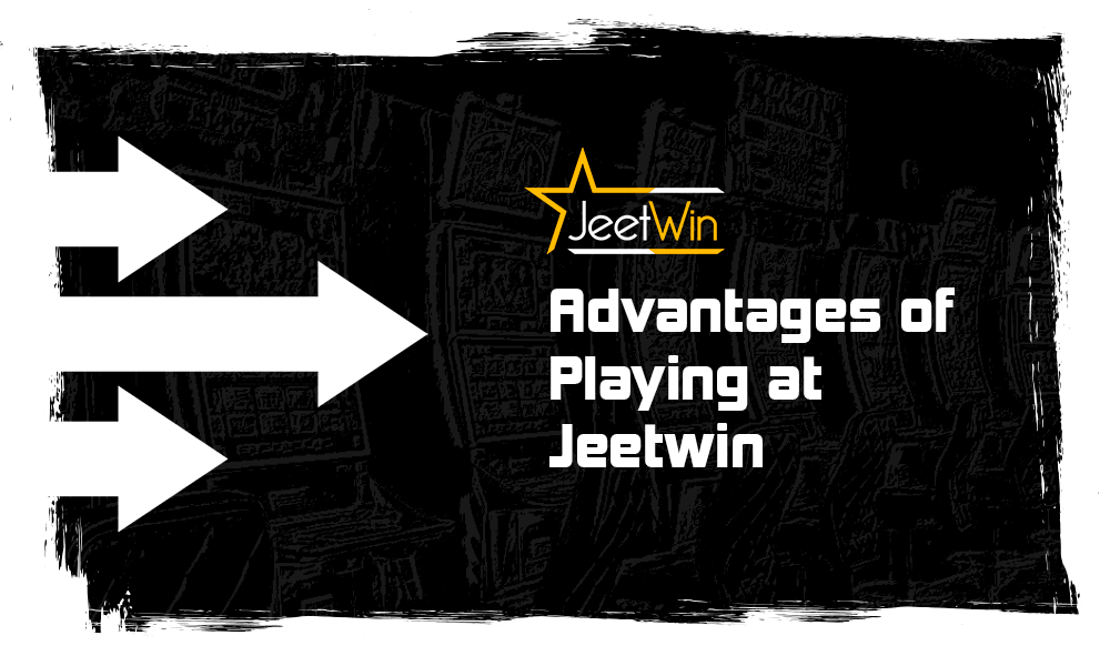 Advantages of playing at jeetwin