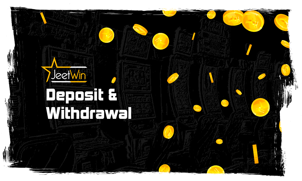 Jeetwin App Deposit & Withdrawal