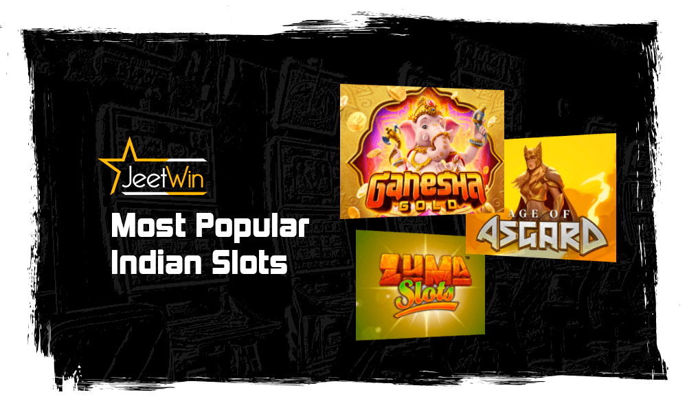 Most Popular Indian Slots